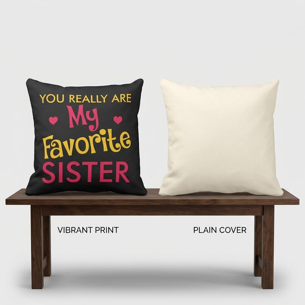 TheYayaCafe Sister Printed Cushion Cover Favourite Sister 12x12 Inches (30x30 cm)