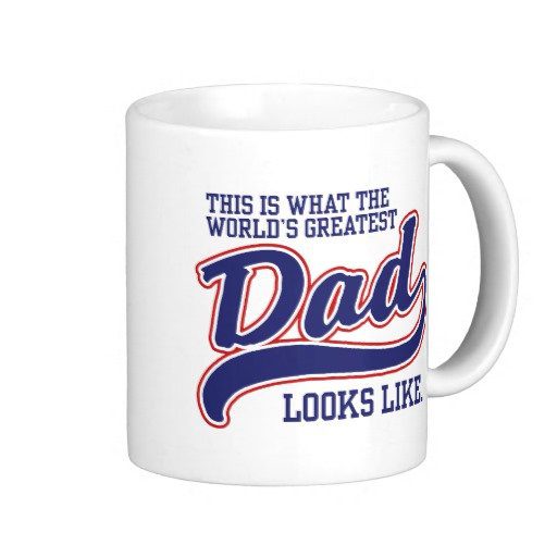 Greatest Dad Looks Like Mug