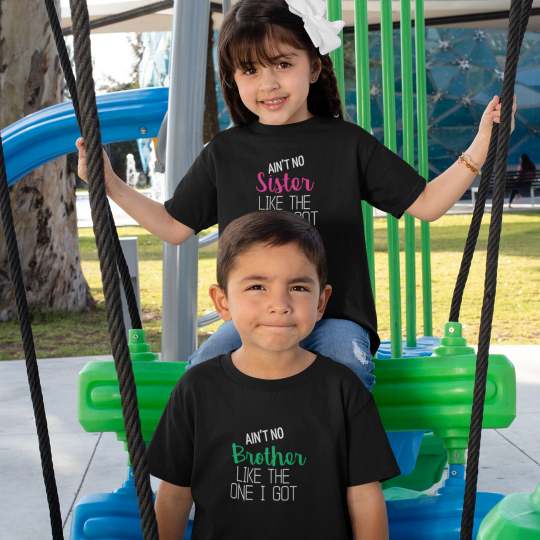 Ain't No Brother Sister Like The One I Got Printed Cotton T-Shirt