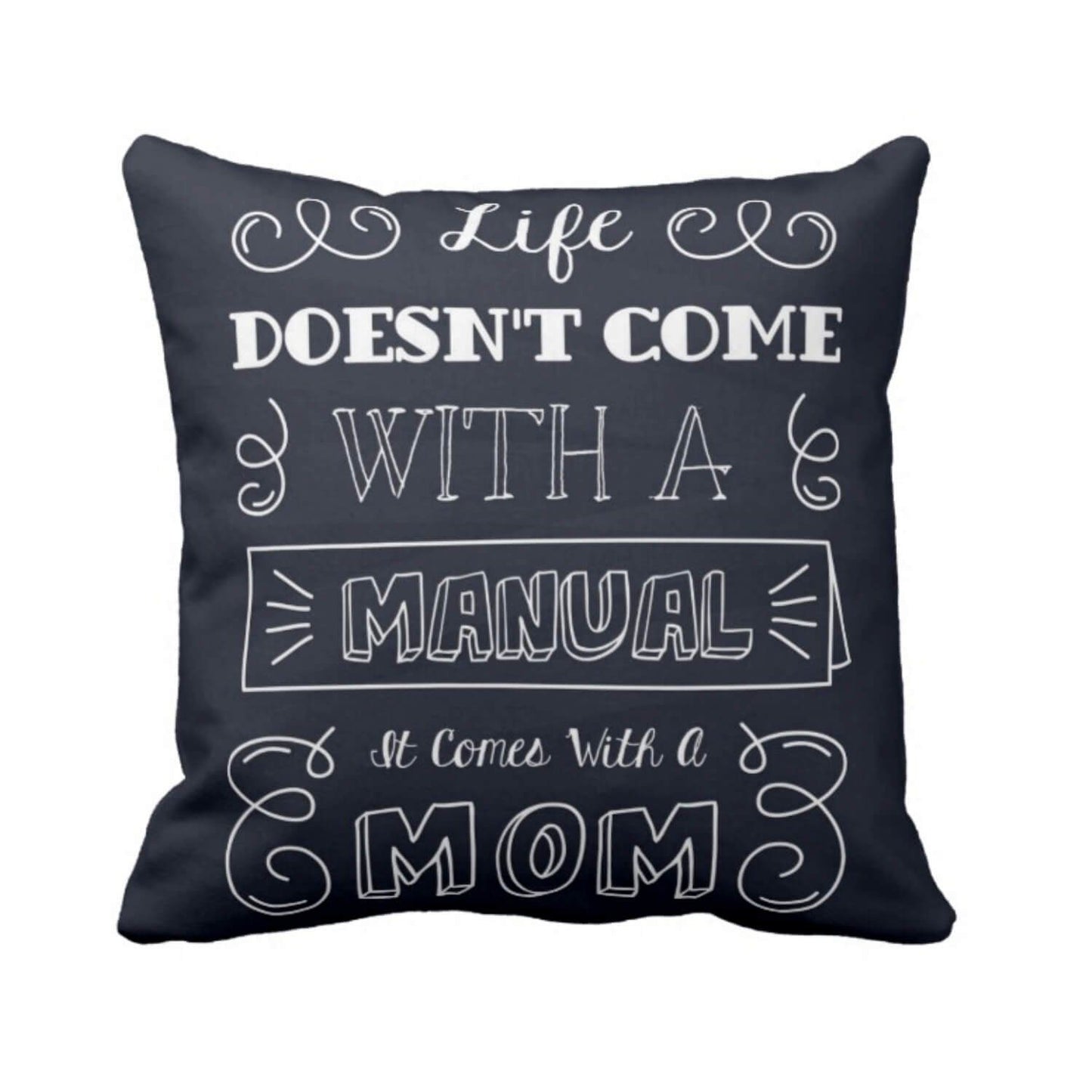 15Life-Doesnt-Come-with-a-Manual-it-Comes-with-Mom-Cushion-Cover-KH5254-1