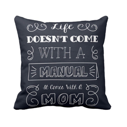 15Life-Doesnt-Come-with-a-Manual-it-Comes-with-Mom-Cushion-Cover-KH5254-1
