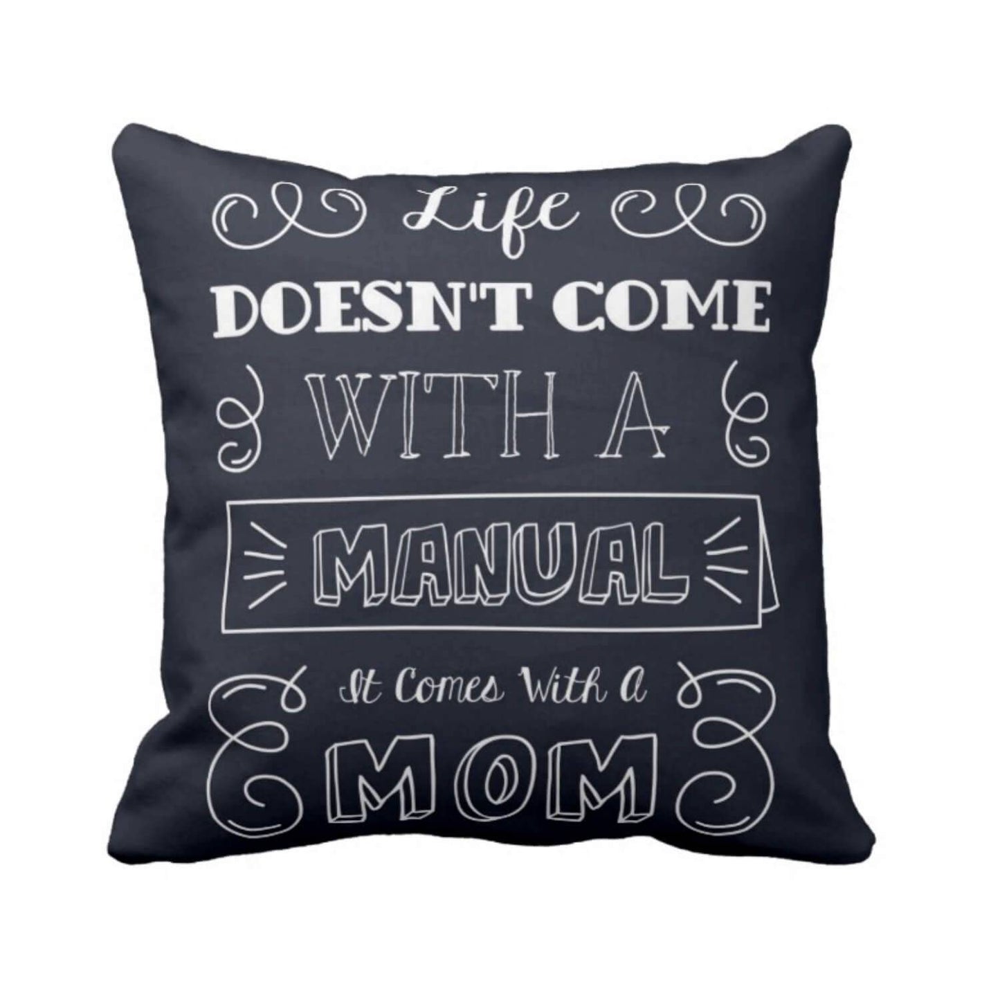 15Life-Doesnt-Come-with-a-Manual-it-Comes-with-Mom-Cushion-Cover-KH5254