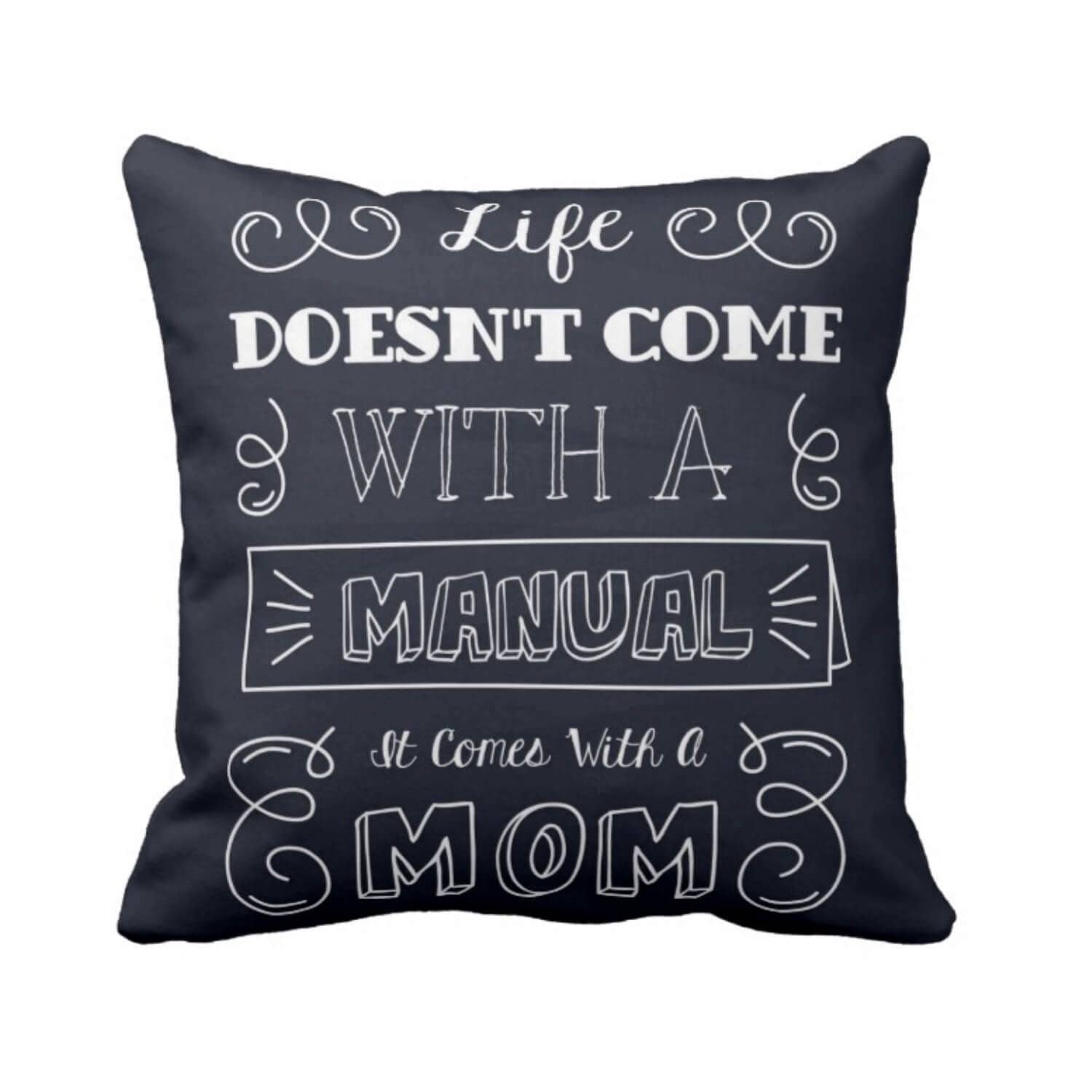 15Life-Doesnt-Come-with-a-Manual-it-Comes-with-Mom-Cushion-Cover-KH5254
