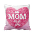 Mom You Are the Queen Cushion Cover - Personalised Gift