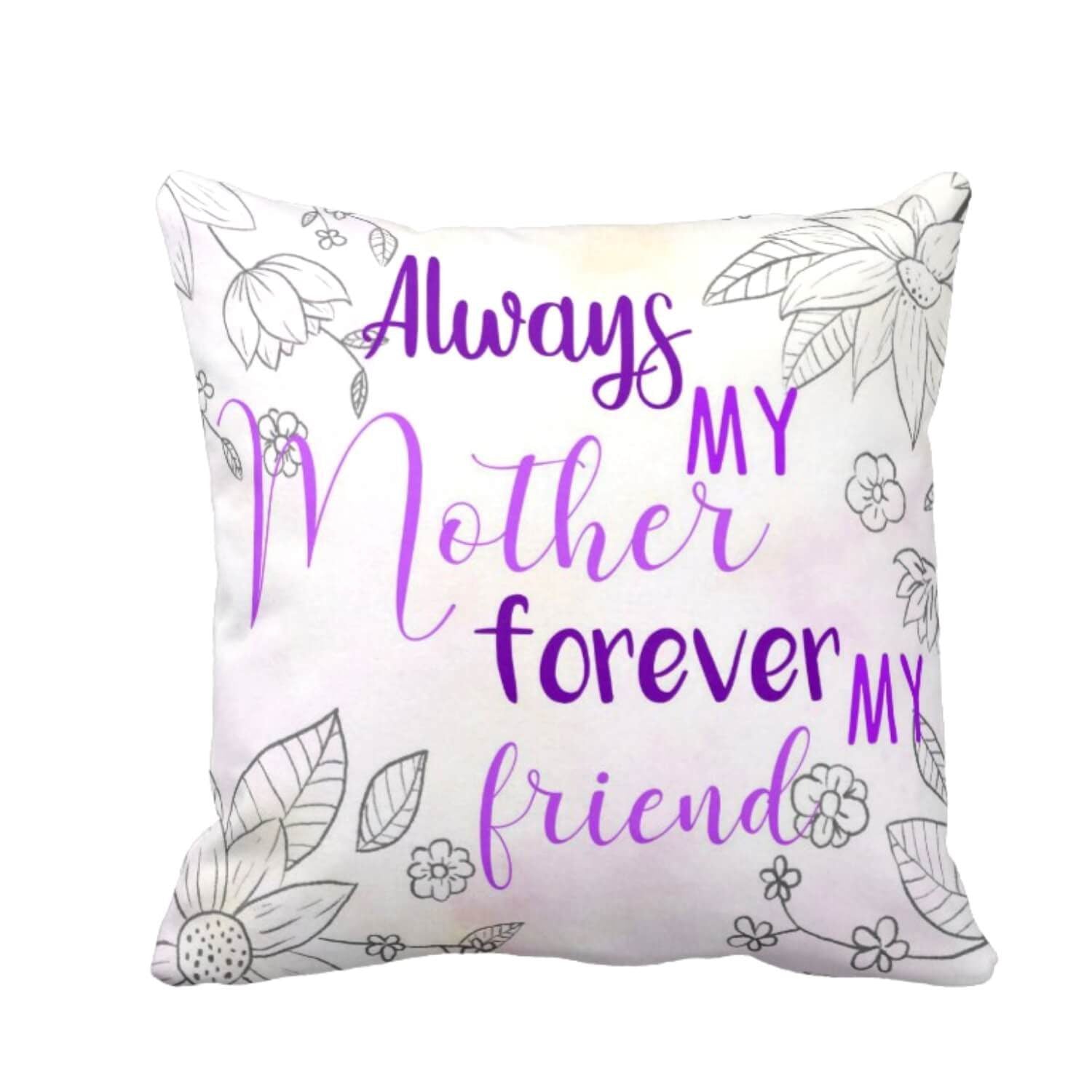 1Always-My-Mother-Forever-My-Friend-Cushion-Cover-KH5239