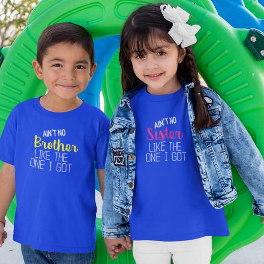 Ain't No Brother Sister Like The One I Got Printed Cotton T-Shirt