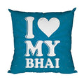 TheYayaCafe Rakhi Birthday Gift for Brother, I Love My Bhai Cushion Cover 16x16 Inches (40x40 cm), Bhaia, Brother from Sister, Cotton Printed Pillow Cover