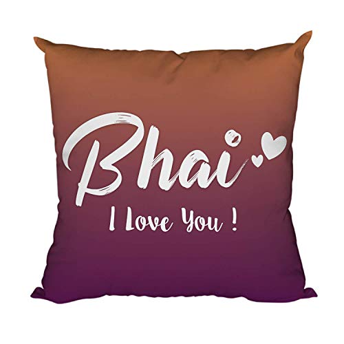 TheYayaCafe Cotton Cushion Cover for Brother I Love You Brother 16x16 Inches, Birthday Rakhi Raksha Bandhan Bhai Dooj Gift for Bhai, Bro from Sister