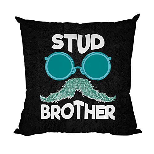 TheYayaCafe Brother Printed Cushion Cover Stud Brother 16x16 Inches (40x40 cm) for Rakhi, Raksha Bandhan, Birthday, Bhai Dooj, Bhai, Bhaiya from Sister, Didi