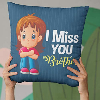 TheYayaCafe Brother Printed Cushion Cover I Miss You 16x16 Inches (40x40 cm), Raksha Bandhan Rakhi Birthday Bhaidooj Gift for Brother, Bhai, Bhaiya from Sister and Kids