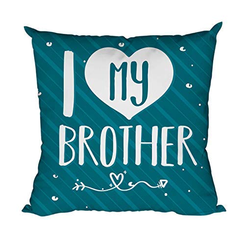 Yaya Cafe Rakhi Birthday Gift for Brother, I Love My Brother Cushion Cover 16X16 Inches