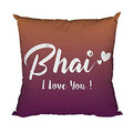 Bhai I Love You Cushion Cover 12x12 - Rakhi Gift for Brother