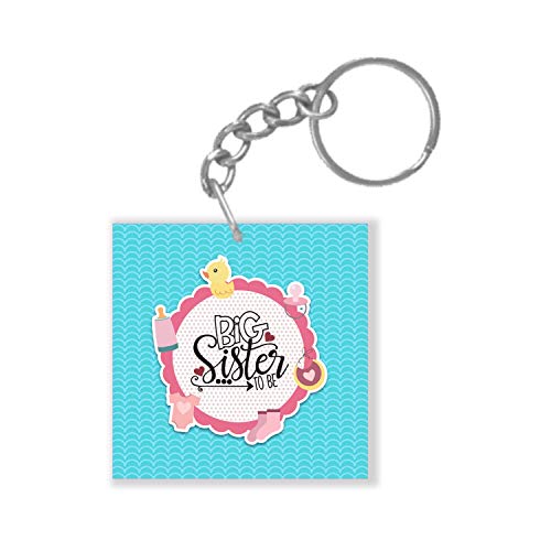 TheYayaCafe Birthday Gifts for Sister, Big Sister to Be Acrylic Keychain Keyring 2.5x2.5 Inches, Rakhi Raksha Bandhan Anniversary Christmas Gift for Sister, Didi, Behan from Brother and Sister