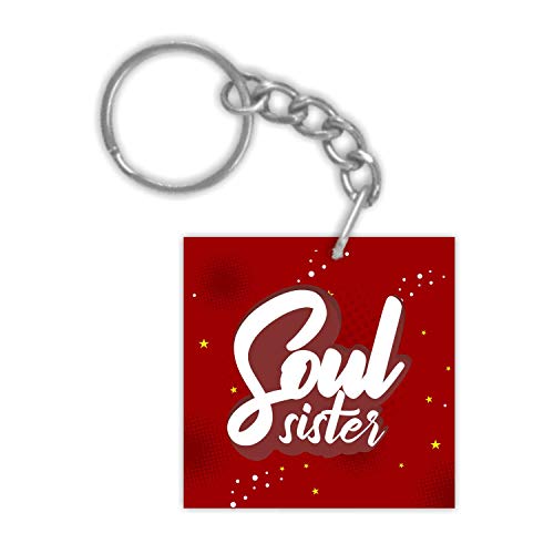 TheYayaCafe Sister Acrylic Keychain Soul Sister 2.5x2.5 Inches, Birthday Rakhi Bhaidooj Anniversary Christmas Gift for Sister, Didi, Behen from Brother and Sister
