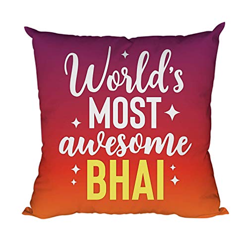 Yaya Cafe Rakhi Birthday Gift for Brother, Worlds Most Awesome Bhai Cushion Cover 16X16 Inches
