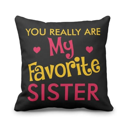 TheYayaCafe Sister Printed Cushion Cover Favourite Sister 12x12 Inches (30x30 cm)
