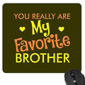 Favorite Brother Mouse Pad - Personalised Birthday Rakhi Gift