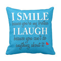 TheYayaCafe Birthday Gifts Funny Teasing I Smile I Laugh Brother Printed Cushion Cover 16x16 Inches (40x40 cm), Raksha Bandhan Bhaidooj Rakhi Gift for Brother, Bhai, Bhaiya from Sister and Family