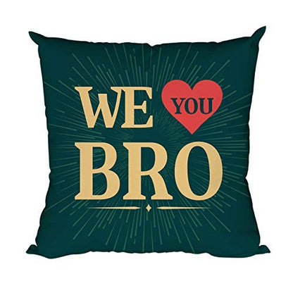 TheYayaCafe Brother Printed Cushion Cover We Love You 16x16 Inches (40x40 cm), Rakhi Birthday Bhai Dooj for Brother, Bhai, Bhaiya from Sister and Kids