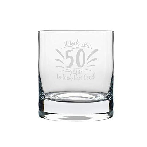 Took Me 50 Years Look Good Engraved Whiskey Glass