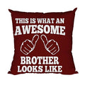 TheYayaCafe Brother Printed Canvas Cotton Cushion Cover Awesome Brother Looks Like 16x16 Inches (40x40 cm), Rakhi Birthday Raksha Bandhan Bhai Dooj Gift for Brother, Bhai, Bhaiya from Sister