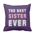 Best Sister Ever Cushion Cover