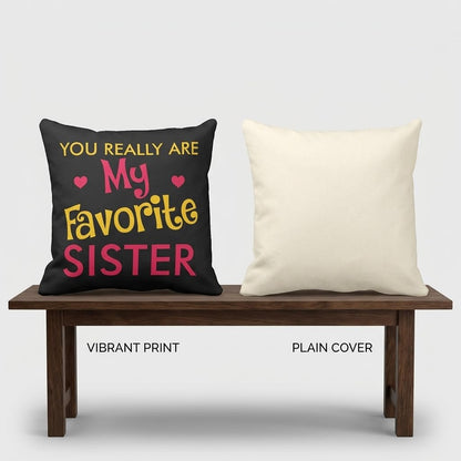 TheYayaCafe Sister Printed Cushion Cover Favourite Sister 12x12 Inches (30x30 cm)