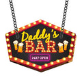 Daddy's Bar Open 24x7 Wall Door Hanging Decor
