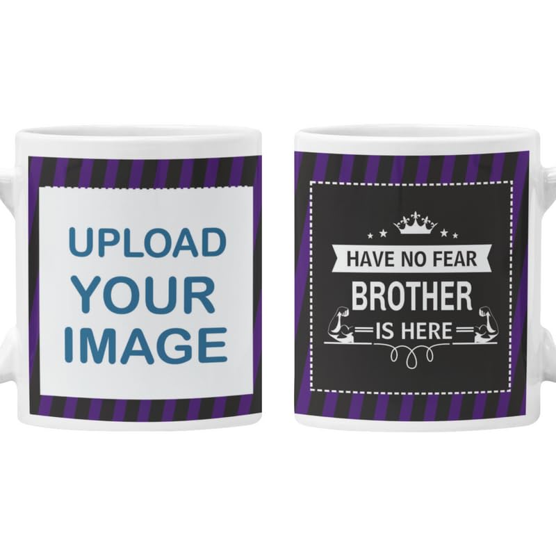 TheYaYaCafe Personalized Ceramic Coffee Mug Have No Fear Brother is Here 11oz (330ml), Raksha Bandhan Birthday Rakhi Gift for Brother Bhai from Sister, Printed Design