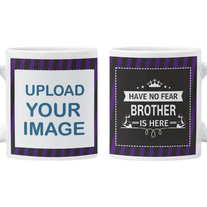 TheYaYaCafe Personalized Ceramic Coffee Mug Have No Fear Brother is Here 11oz (330ml), Raksha Bandhan Birthday Rakhi Gift for Brother Bhai from Sister, Printed Design