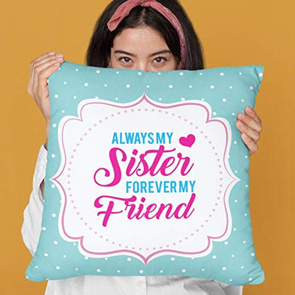 TheYayaCafe Printed Cushion Cover for Sister Always My Friend Forever My Sister 16x16 Inches (40x40 cm), Didi, Behan