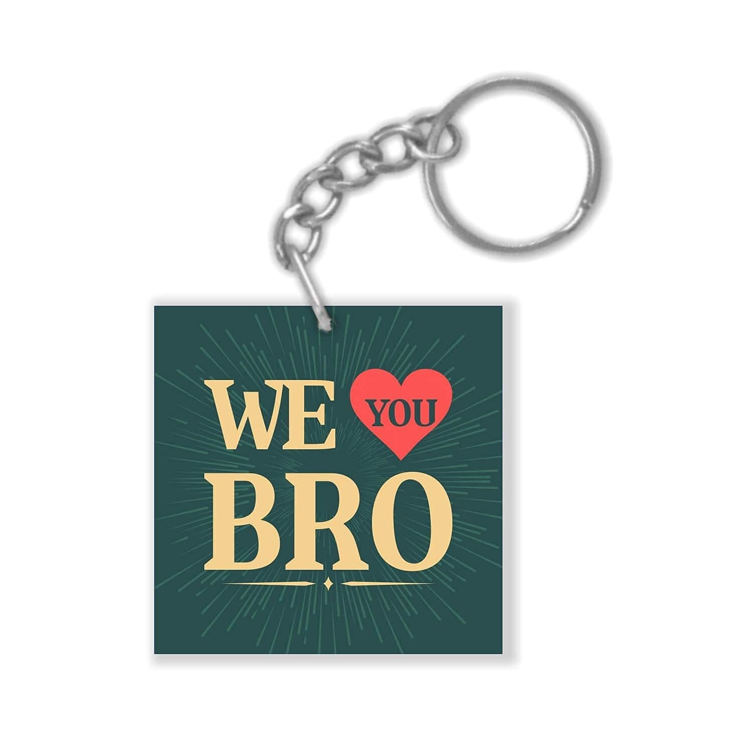 We love bro keychain