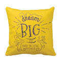 Dream Big Motivational Cushion Cover, Yellow 24x24 inches