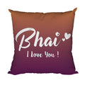 Bhai I Love You Cushion Cover 24x24 - Rakhi Gift for Brother