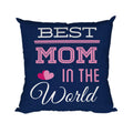 Best Mom in The World Cotton Cushion Cover for Mother, 12x12 Blue