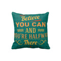 Believe You Can Motivational Cushion Cover 12x12