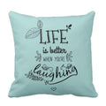 Life is Better When You Are Laughing Cushion Cover, 24x24 Inches