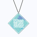 Car Hanging - Do Me a Favor and Smile Acrylic Interior Accessory