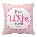 Best Wife Ever Personalised Valentine Gift Cushion Cover