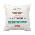 Best Father in the World Printed Cushion Cover, 12x12 inches