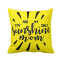 You Are My Only Sunshine Velvet Mom Gift Cushion Cover