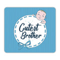 Mouse Pad for Brother - Cutest Brother Desk Gift