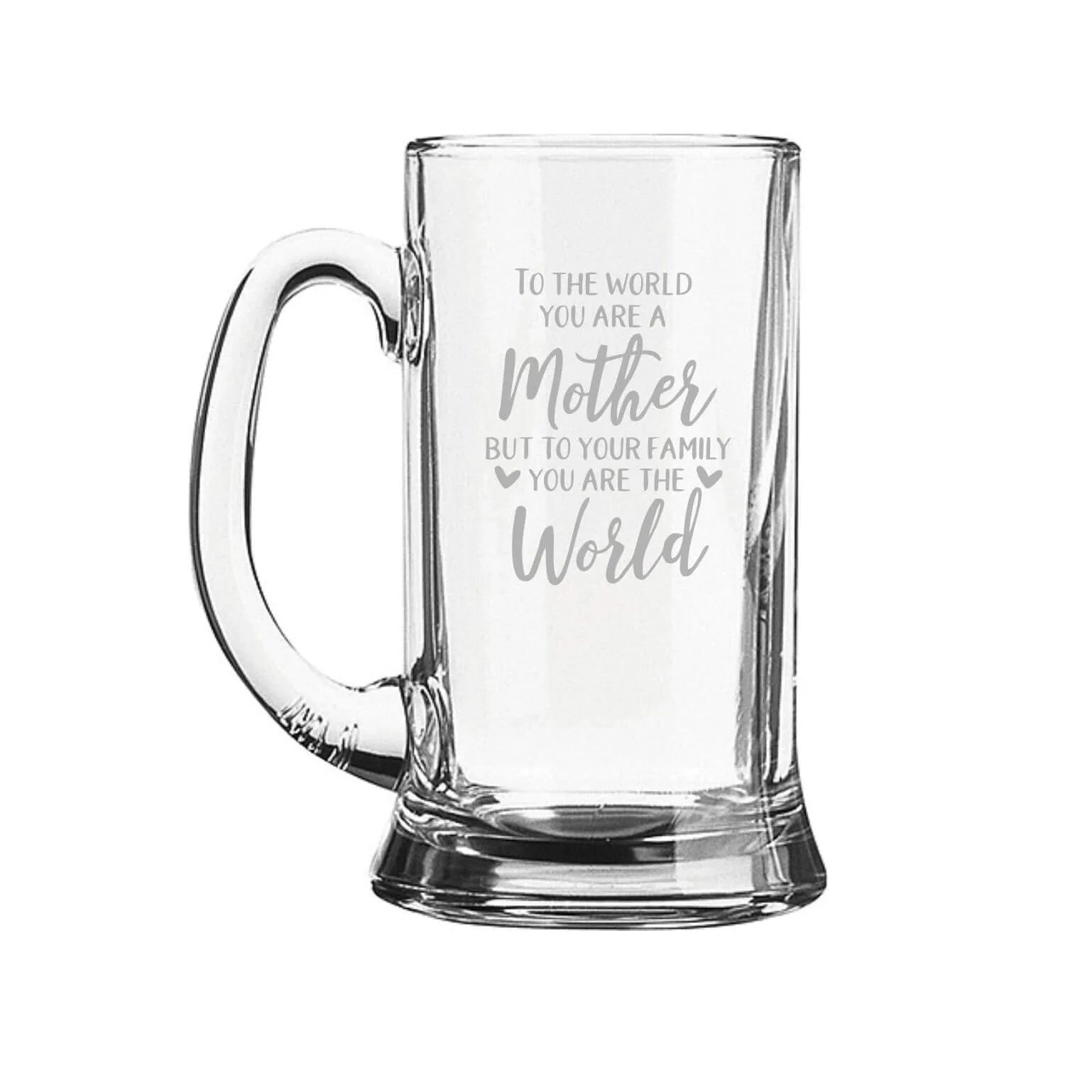 Mother You are the World Engraved Beer Mug
