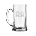 Proud New Mom Engraved Beer Mug - Personalised Gift