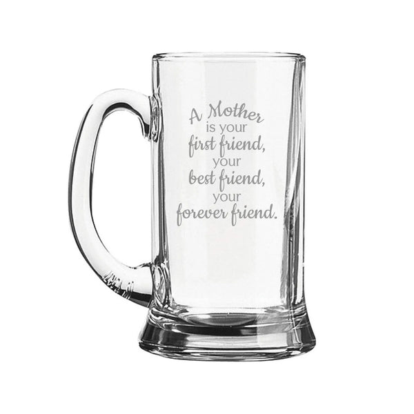 A Mother is Your Forever Friend Beer Mug