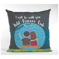I Will Be with You Cushion with Filler 12x12 - Valentine Gift
