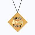 Work Hard Dream Big Motivational Acrylic Car Hanging Accessory