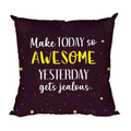 Motivational Quote Cushion Cover 16x16 - Make Today Awesome