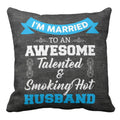 Velvet Cushion with Filler for Husband - Awesome Talented Husband, 12x12 inches