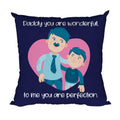 Daddy You Are Perfection Cushion Cover for Father, 12x12 inches
